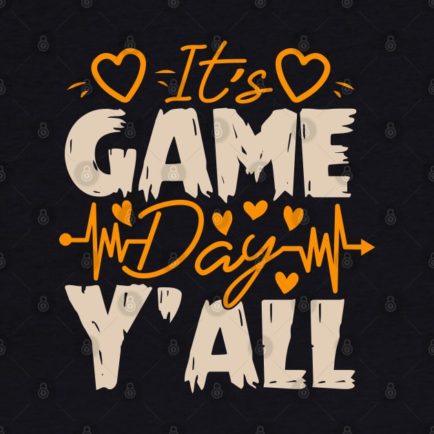 It's GAME day y'all by TRACHLUIM